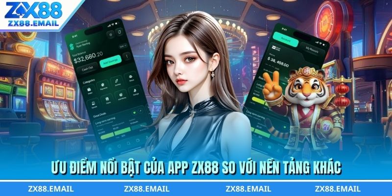 Ưu điểm nổi bật của app ZX88 so với nền tảng khác