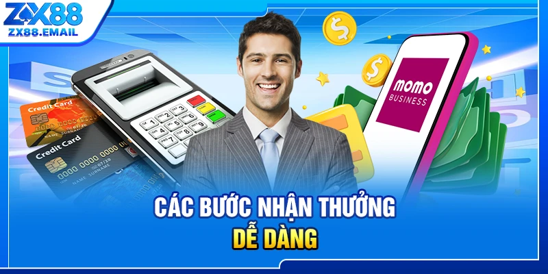 Các bước nhận thưởng dễ dàng