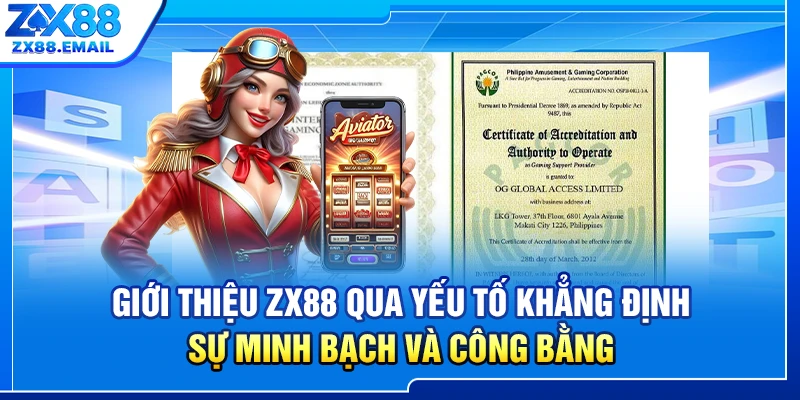 Giới thiệu ZX88 qua yếu tố khẳng định sự minh bạch và công bằng