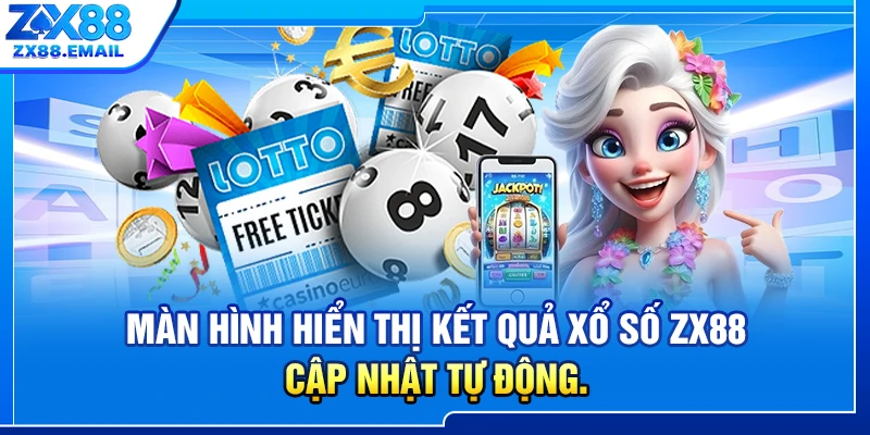Màn hình hiển thị kết quả xổ số ZX88 cập nhật tự động.